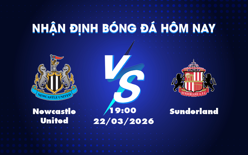 Nhận định và phân tích kèo Newcastle United vs Sunderland – Cơ hội cho Newcastle vượt lên